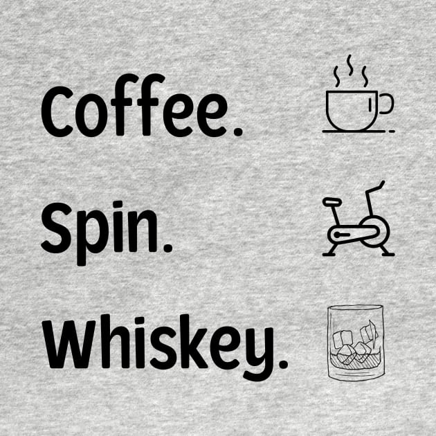 Coffee, Spin, Whiskey Shirt by Lovebug Designs